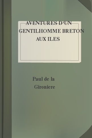 Aventures d'un Gentilhomme Breton aux iles Philippines
