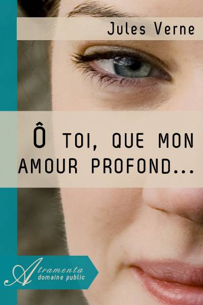 Ô toi, que mon amour profond...