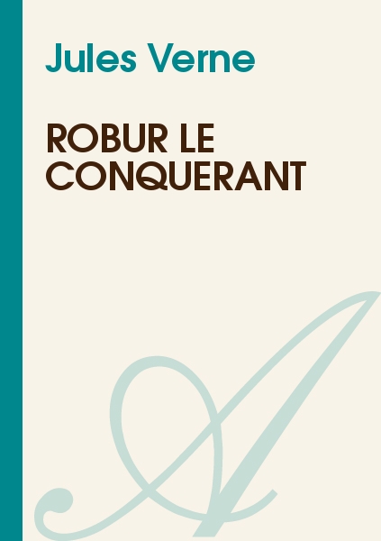 Robur le Conquérant